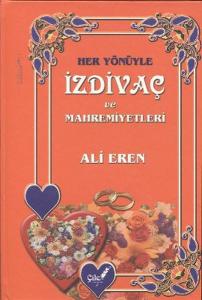 Her Yönüyle İzdivaç ve Mahremiyetleri
