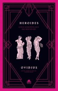 Heroides: Kadın Kahramanların Aşk Mektupları