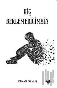 Hiç Beklemediğimsin