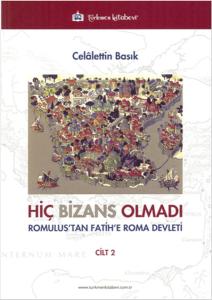 Hiç Bizans Olmadı Cilt 2