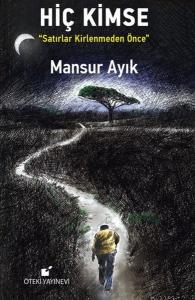 Hiç Kimse - Satırlar Kirlenmeden Önce (Ciltli)