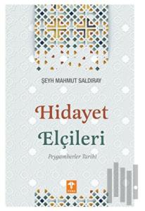 Hidayet Elçileri Peygamberler Tarihi