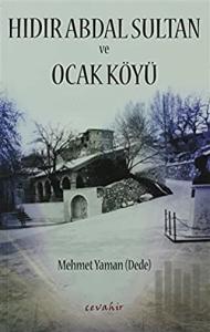 Hıdır Abdal Sultan ve Ocak Köyü