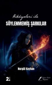 Hikayeleri İle Söylenmemiş Şarkılar