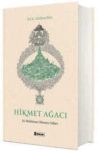 Hikmet Ağacı - İyi Müslüman Olmanın Yolları (Ciltli)