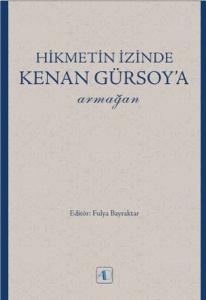 Hikmetin İzinde Kenan Gürsoya Armağan