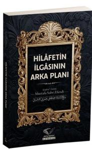 Hilafetin İlgasının Arka Planı