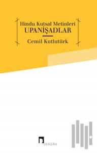 Hindu Kutsal Metinleri: Upanişadlar