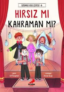 Hırsız mı Kahraman mı? - Üzümlü Kek Çetesi 4
