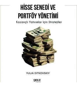 Hisse Senedi ve Portföy Yönetimi - Kazançlı Yatırımlar İçin Stratejiler