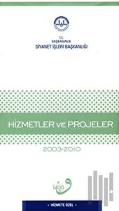 Hizmet ve Projeler 2003-2010