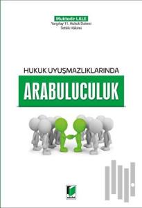 Hukuk Uyuşmazlıklarında Arabuluculuk