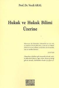 Hukuk ve Hukuk Bilimi Üzerine
