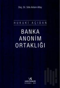 Hukuki Açıdan Banka Anonim Ortaklığı (Ciltli)