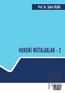Hukuki Mütalaalar - 2 (Ciltli)