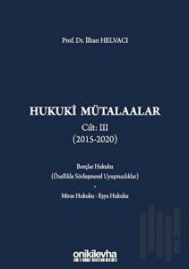 Hukuki Mütalaalar Cilt: 3 (2015 - 2020) (Ciltli)