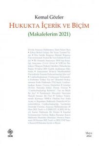 Hukukta İçerik ve Biçim - Makalelerim 2021