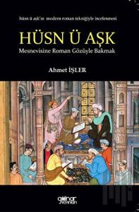 Hüsn ü Aşk Mesnevisine Roman Gözüyle Bakmak