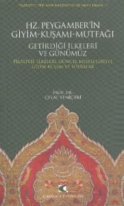 Hz. Peygamber'in Giyim-Kuşamı-Mutfağı Getirdiği İlkeleri ve Günümüz  Felsefesi, İlkeleri, Güncel