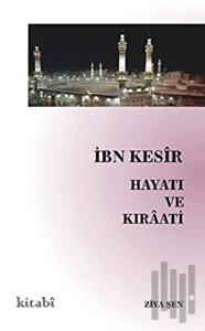 İbn Kesir Hayatı ve Kıraati
