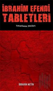 İbrahim Efendi Tabletleri - Tımarhane Yazıları