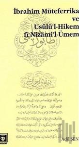 İbrahim Müteferrika ve Usülü'l Hikem fi Nizam'i-Ümmen