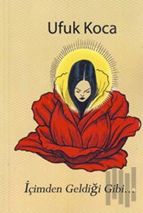 İçimden Geldiği Gibi