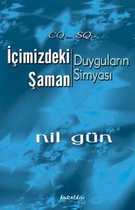 İçimizdeki Şaman-Duyguların Simyası