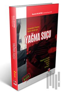 İcrasından İnfazına Bütün Yönleriyle Yağma Suçu