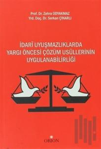 İdari Uyuşmazlıklarda Yargı Öncesi Çözüm Usullerinin Uygulanabilirliği