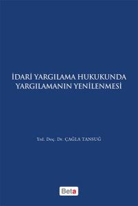 İdari Yargılama Hukukunda Yargılamanın Yenilenmesi