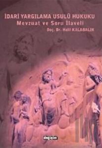 İdari Yargılama Usulü Hukuku Mevzuat ve Soru İlaveli
