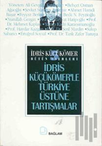 İdris Küçükömer’le Türkiye Üstüne Tartışmalar