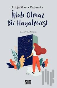 İflah Olmaz Bir Hayalperest