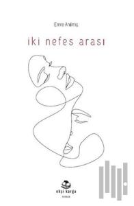 İki Nefes Arası