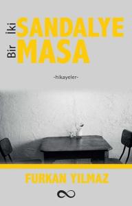 İki Sandalye Bir Masa