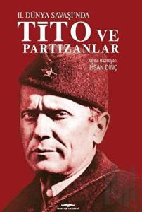 İkinci Dünya Savaşı’nda Tito ve Partizanlar