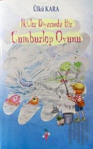 İkizler Diyarında Bir Cumburlop Oyunu