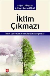 İklim Çıkmazı - İklim Diplomasisinde Realist Paradigmalar