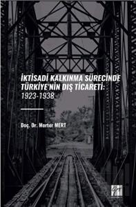 İktisadi Kalkinma Sürecinde Türkiye’nin Diş Ticareti: 1923-1938