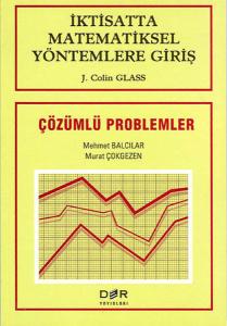İktisatta Matematiksel Yöntemlere Giriş Çözümlü Problemler