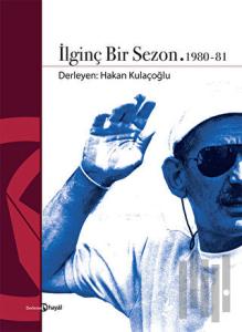 İlginç Bir Sezon 1980 - 81