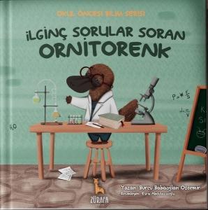İlginç Sorular Soran Ornitorenk - Okul Öncesi Bilim Serisi