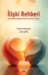 İlişki Rehberi - 10 Adımda Sağlıklı İlişki Kurmanın Sırları