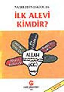 İlk Alevi Kimdir?