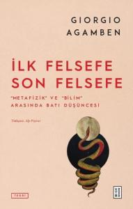 İlk Felsefe Son Felsefe - Metafizik ve Bilim Arasında Batı Düşüncesi