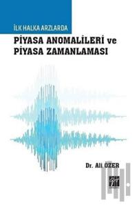 İlk Halka Arzlarda Piyasa Anomalileri ve Piyasa Zamanlaması