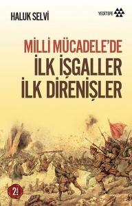İlk İşgaller İlk Direnişler