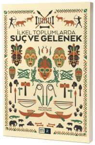 İlkel Toplumlarda Suç ve Gelenek