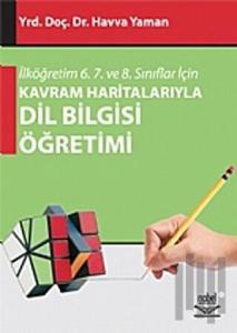 İlköğretim 6. 7. ve 8. Sınıflar İçin Kavram Haritalarıyla Dil Bilgisi